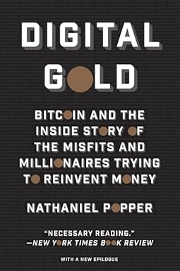 "Digital Gold: Bitcoin and the Inside Story of the Misfits and Millionaires Trying to Reinvent Money" by Nathaniel Popper is one of the best crypto currency books.